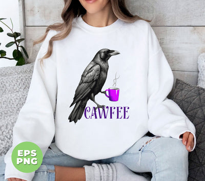 Cawfee Gift, Funny Bird, Grey Bird Drink Coffee, Love Bird, Love Coffee, Raven Bird, Crow Bird, Digital Files, Png Sublimation