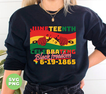 Juneteenth Celebrating, Black Freedom, June 19th 1865, Digital Files, Png Sublimation