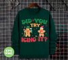 Did You Try Icing It, Cute Gingerbread, Cute Xmas, Merry Christmas, Digital Files, Png Sublimation