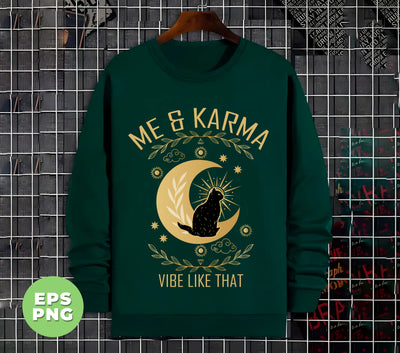 Me And Karma, Vibe Like That, Karma Cat, Religious Cat, Christian Gift, Karma Vibe, Digital Files, Png Sublimation