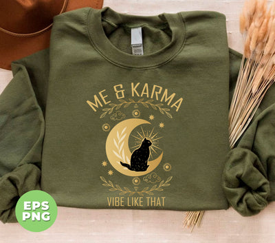 Me And Karma, Vibe Like That, Karma Cat, Religious Cat, Christian Gift, Karma Vibe, Digital Files, Png Sublimation