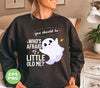 Who's Afraid Of Little Old Me, You Should Be, Happy Boo, Happy Halloween, Digital Files, Png Sublimation