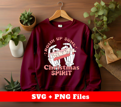 Rollin' Up Some Christmas Spirit, Christmas In My Hand, Svg Files, Png Sublimation