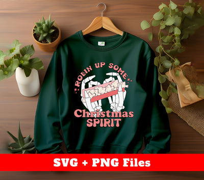 Rollin' Up Some Christmas Spirit, Christmas In My Hand, Svg Files, Png Sublimation