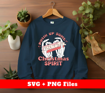 Rollin' Up Some Christmas Spirit, Christmas In My Hand, Svg Files, Png Sublimation