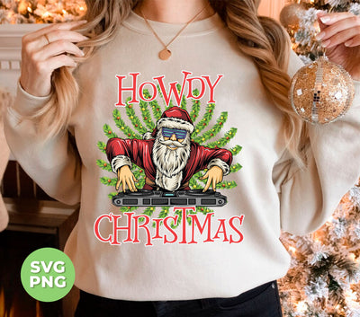 Howdy Christmas, Howdy Santa, Cool Santa, Merry Christmas, Svg Files, Png Sublimation