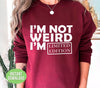 I'm Not Weird, I'm Limited Edition, I'm The Only One, Png Sublimation