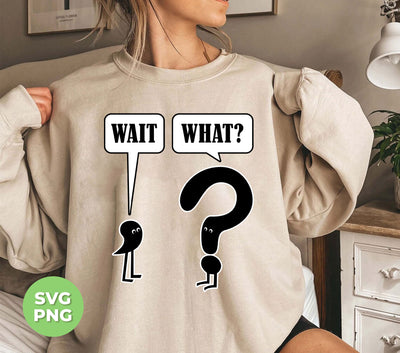 Wait What, English Grammar, Grammar Teacher, Funny Grammar, Png Sublimation