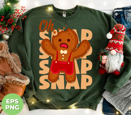 Oh Snap, Break Gingerbread, Funny Gingerbread, Digital Files, Png Sublimation