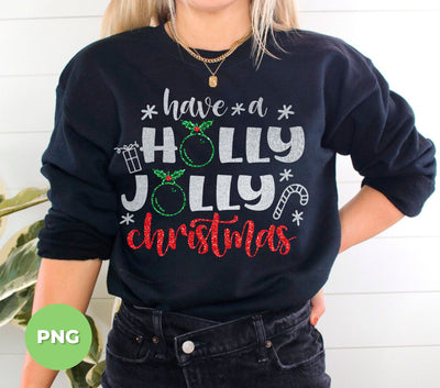 Have A Holly Jolly, Glitter Christmas, Blink Christmas, Digital Files, Png Sublimation