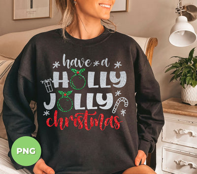 Have A Holly Jolly, Glitter Christmas, Blink Christmas, Digital Files, Png Sublimation