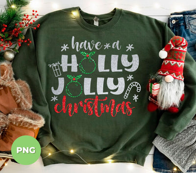 Have A Holly Jolly, Glitter Christmas, Blink Christmas, Digital Files, Png Sublimation