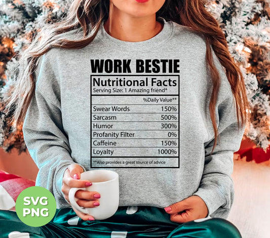 Work Bestie, Nutritional Facts, Bestie Nutrition, Love Work, Digital Files, Png Sublimation