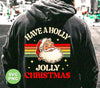 Have A Holly Jolly Christmas, Retro Christmas, Funny Santa, Digital Files, Png Sublimation