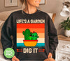 Life Is A Garden, Dig It, Dig My Life, Retro Dig It, Digital Files, Png Sublimation