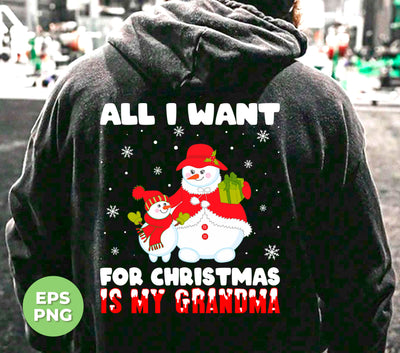 All I Want For Christmas Is My Grandma, Miss My Grandma, Digital Files, Png Sublimation