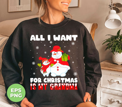 All I Want For Christmas Is My Grandma, Miss My Grandma, Digital Files, Png Sublimation