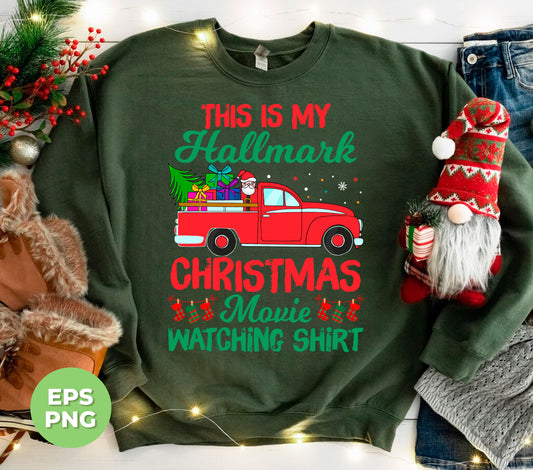 This Is My Hallmark Christmas Movie Watching Shirt, Love Xmas, Digital Files, Png Sublimation