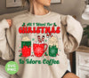 All I Want For Christmas Is More Coffee, Coffee Lover, Coffee In Xmas, Digital Files, Png Sublimation