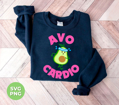 Avo-cardio, Avocado, Funny Avocado, Pink Avocado Do Cardio, Digital Files, Png Sublimation