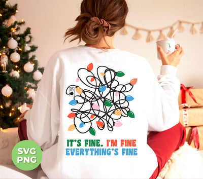 Introducing the ultimate holiday shirt - I'm Fine, It's Fine, Everything's Fine, Messy Xmas Light Line, Png Sublimation. This festive shirt features a unique design that perfectly captures the chaos and fun of the holiday season. Made with high-quality materials, it's a must-have for any Christmas enthusiast.