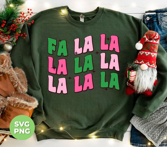 Fa La La, Christmas Sing, Christmas Song, Fa La La Xmas, Png Sublimation