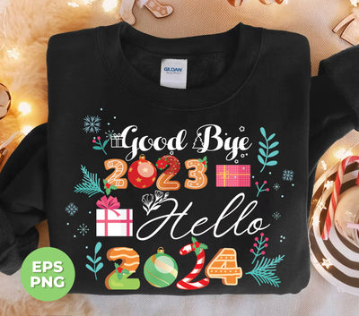 Good Bye 2023, Hello, 2024, Say Hello 2024, Happy New Year, Png Sublimation