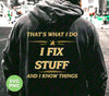 That's What I Do, I Fix Stuff And I Know Things, Fix Anything, Png Sublimation