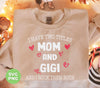 I Have Two Titles, Mom And Gigi, And I Rock Them Both, Png Sublimation