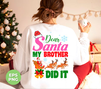 Dear Santa, My Brother Did It, Pink Christmas, Love Santa, Trendy Christmas, Png Sublimation