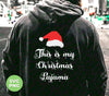 This Is My Christmas Pajama, Love Christmas, Christmas Hat, Trendy Christmas, Png Sublimation