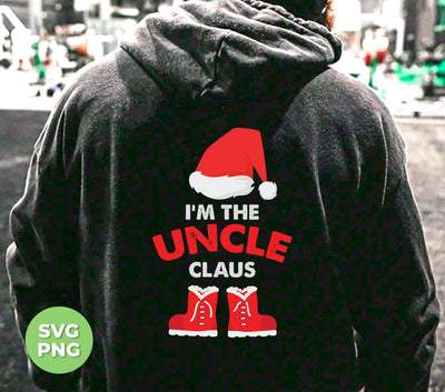 I'm The Uncle Claus, Love Christmas, Uncle Claus, Trendy Christmas, Png Sublimation