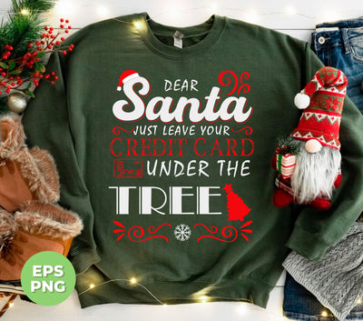 This trendy Christmas sublimation design reminds Santa to leave his credit card under the tree. Spread holiday cheer with this festive and humorous print. Perfect for those who love a good laugh and stylish holiday decor. Get yours today!