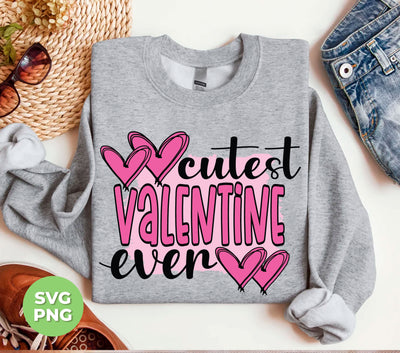 Cutest Valentine Ever, Love You Forever, Pink Valentine, Trendy Valentine, Png Sublimation