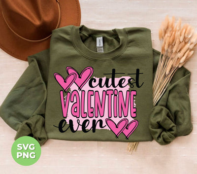 Cutest Valentine Ever, Love You Forever, Pink Valentine, Trendy Valentine, Png Sublimation