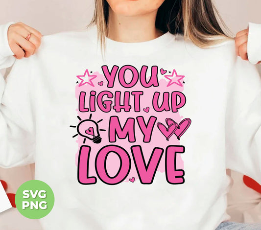 Illuminate your love with our You Light Up My Love Valentine's Day collection. With trendy and stylish designs in pink, our Png Sublimation products are the perfect way to express your affection. Show your Valentine the love they deserve with our Valentine Love and Pink Valentine items.