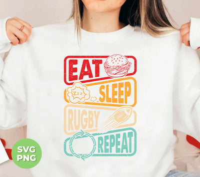 Eat, Sleep, Rugby, Repeat, Retro Rugby, Rugby Lover, Png Sublimation