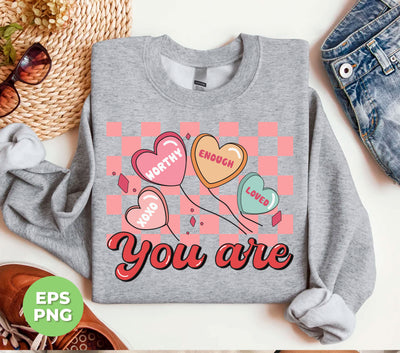 You Are My Love, You Are Worthy, Groovy Valentine, Trendy Valentine, Png Sublimation