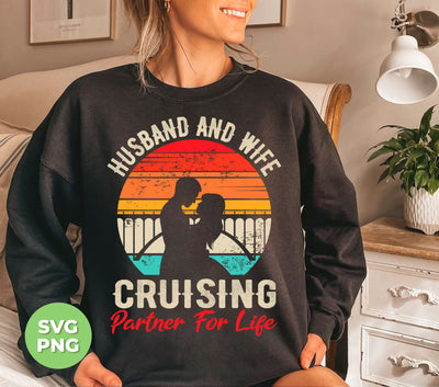 Husband And Wife Cruising Partner For Life, Retro Valentine, Couple Silhouette, Digital Files, Png Sublimation