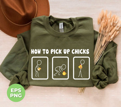 How To Pick Up Chicks, Pick Up Chicks, Love Chick, Digital Files, Png Sublimation