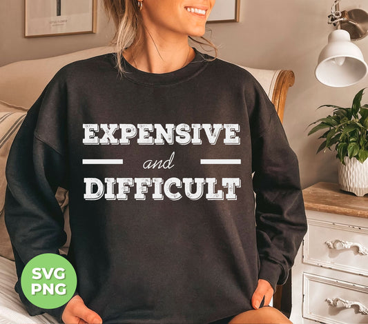 This digital file set features high-quality PNG images, making sublimation printing a breeze. With a name like "Expensive And Difficult," you might expect a steep learning curve, but we've eliminated the difficulty and expense. Let us simplify your sublimation process.