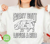 Every Butt Loves A Rub, Love Pig, Pig Cut Out, Pork Lover, Digital Files, Png Sublimation