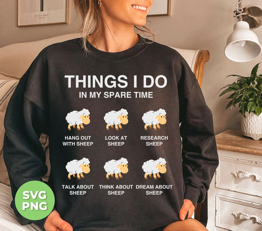 Discover the joys of spending time with sheep with Things I Do In My Spare Time! This digital file collection includes high-quality PNG files perfect for sublimation printing. Embrace your love for sheep and add these charming designs to your repertoire.