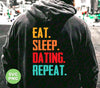 Eat Sleep Dating Repeat, Love Dating, Retro Dating, Digital Files, Png Sublimation