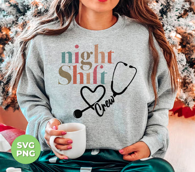 Night Shift Crew, Love Nurse, Nurse Lover, Nurse Element, Digital Files, Png Sublimation