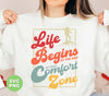 Life Begins At The End Of Your Comfort Zone, Love To Hiking, Digital Files, Png Sublimation