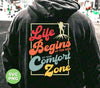 Life Begins At The End Of Your Comfort Zone, Love To Hiking, Digital Files, Png Sublimation