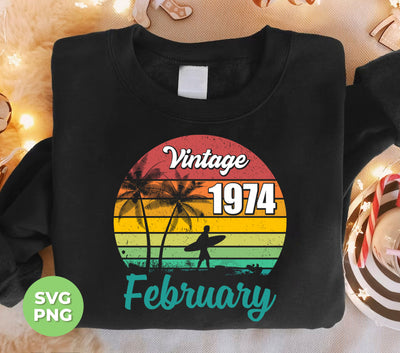 Vintage 1974 February, Retro Birthday, Summer Vibes, Digital Files, Png Sublimation