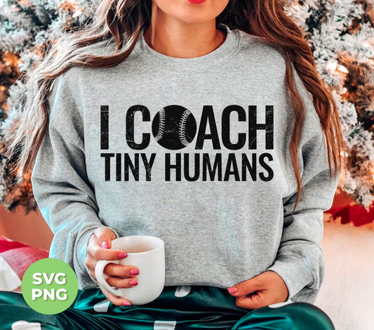 Build a strong foundation for young baseball players with I Coach Tiny Humans. As a Baseball Coach, you'll love the convenience of our Digital Files in Png Sublimation format. Enhance your coaching skills and make a lasting impact on your team with our essential resources.
