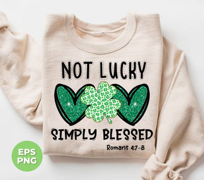 Not Lucky, Simply Blessed, St. Patrick, Saint Patrick, Glitter Green Heart, Digital Files, Png Sublimation